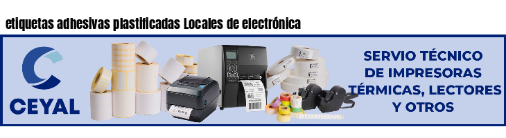 etiquetas adhesivas plastificadas Locales de electrónica