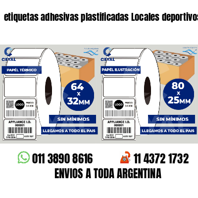 etiquetas adhesivas plastificadas Locales deportivos