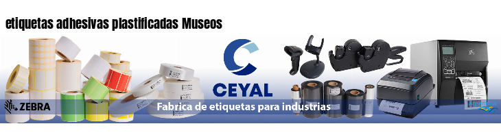 etiquetas adhesivas plastificadas Museos