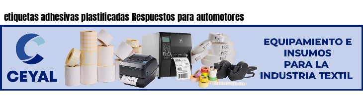 etiquetas adhesivas plastificadas Respuestos para automotores