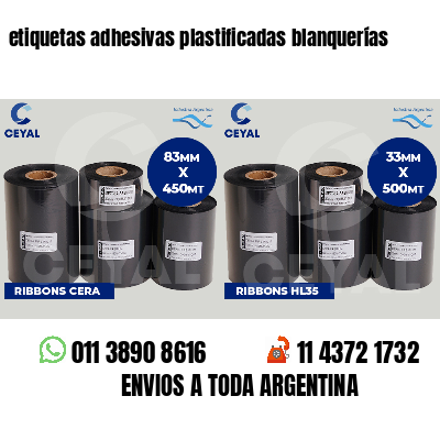 etiquetas adhesivas plastificadas blanquerías