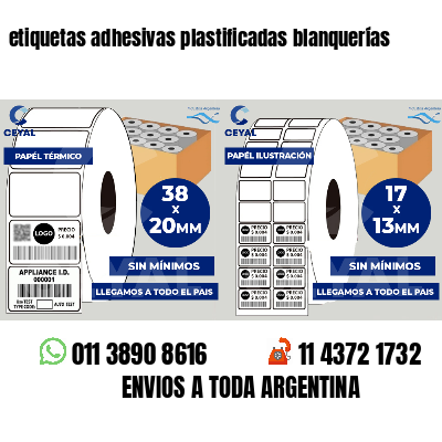 etiquetas adhesivas plastificadas blanquerías