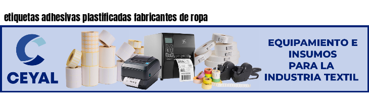 etiquetas adhesivas plastificadas fabricantes de ropa