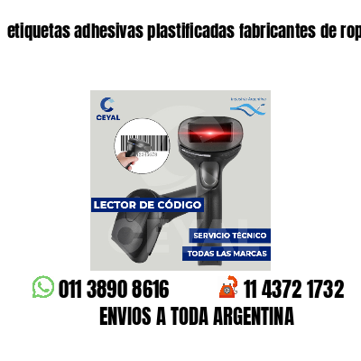 etiquetas adhesivas plastificadas fabricantes de ropa