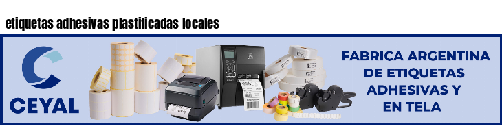 etiquetas adhesivas plastificadas locales