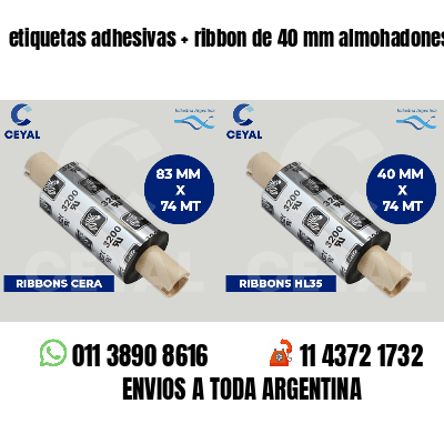 etiquetas adhesivas   ribbon de 40 mm almohadones