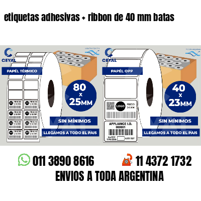etiquetas adhesivas   ribbon de 40 mm batas