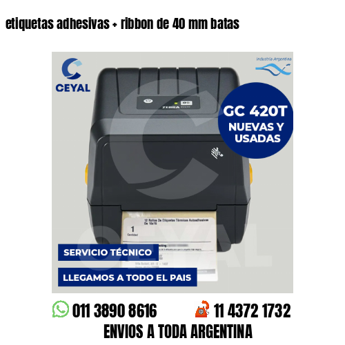etiquetas adhesivas   ribbon de 40 mm batas
