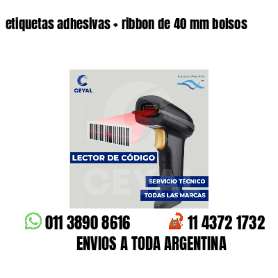etiquetas adhesivas   ribbon de 40 mm bolsos