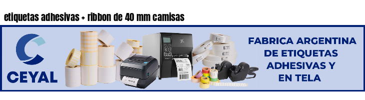 etiquetas adhesivas ribbon de 40 mm camisas