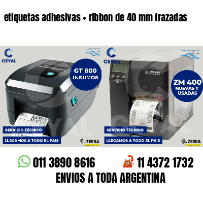etiquetas adhesivas   ribbon de 40 mm frazadas
