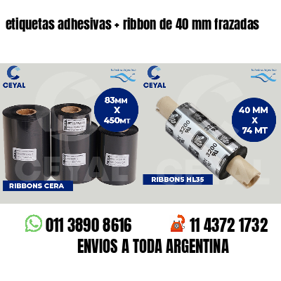 etiquetas adhesivas   ribbon de 40 mm frazadas