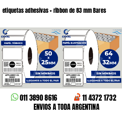 etiquetas adhesivas ribbon de 83 mm Bares