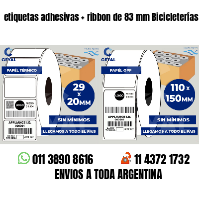 etiquetas adhesivas   ribbon de 83 mm Bicicleterías