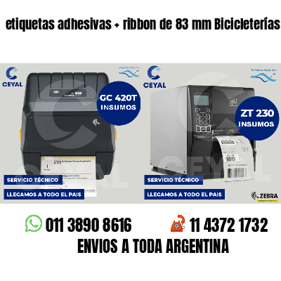 etiquetas adhesivas   ribbon de 83 mm Bicicleterías