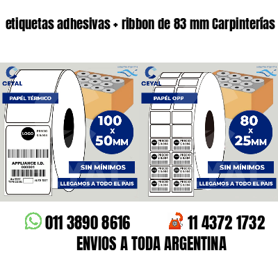 etiquetas adhesivas   ribbon de 83 mm Carpinterías