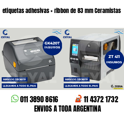 etiquetas adhesivas   ribbon de 83 mm Ceramistas