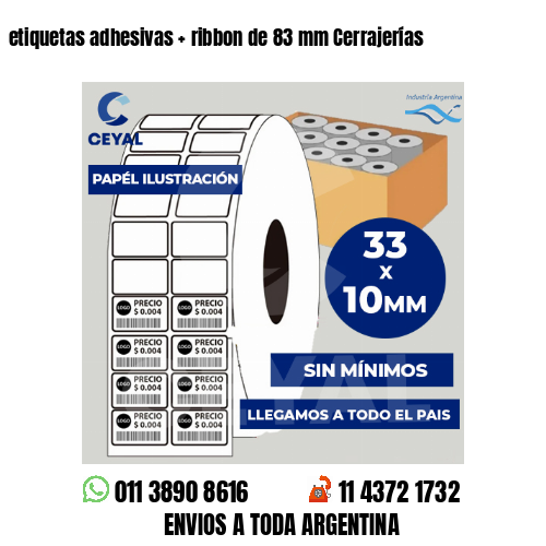 etiquetas adhesivas   ribbon de 83 mm Cerrajerías