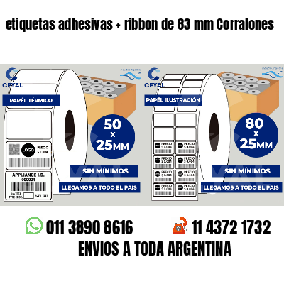 etiquetas adhesivas   ribbon de 83 mm Corralones