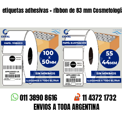 etiquetas adhesivas   ribbon de 83 mm Cosmetología
