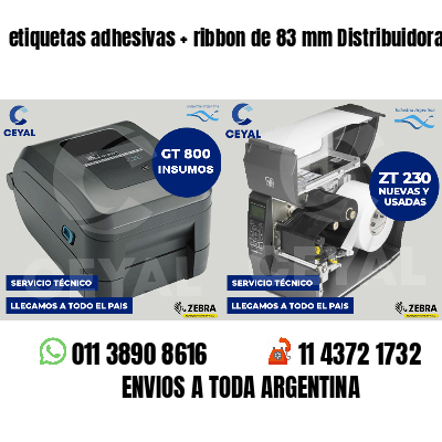 etiquetas adhesivas ribbon de 83 mm Distribuidoras