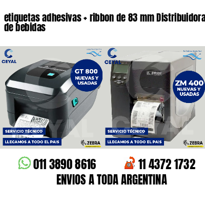 etiquetas adhesivas   ribbon de 83 mm Distribuidoras de bebidas