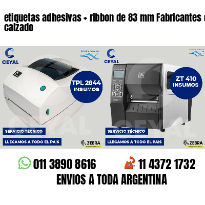 etiquetas adhesivas   ribbon de 83 mm Fabricantes de calzado