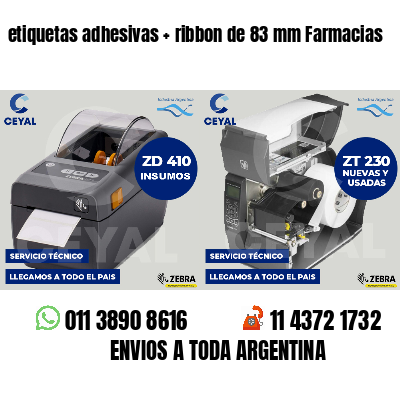 etiquetas adhesivas   ribbon de 83 mm Farmacias