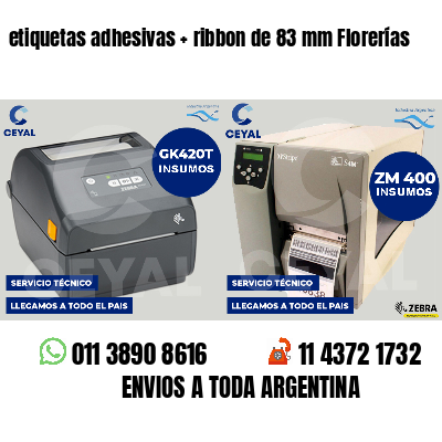 etiquetas adhesivas ribbon de 83 mm Florerías