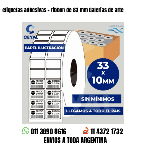etiquetas adhesivas   ribbon de 83 mm Galerías de arte