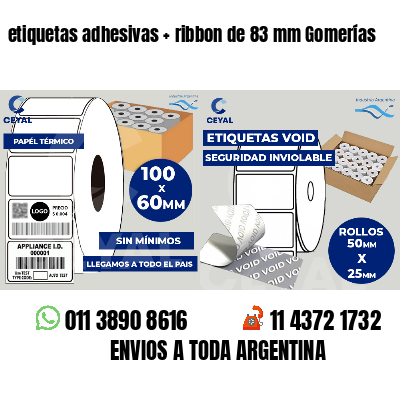 etiquetas adhesivas   ribbon de 83 mm Gomerías