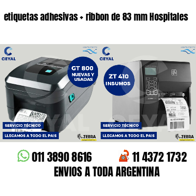 etiquetas adhesivas   ribbon de 83 mm Hospitales