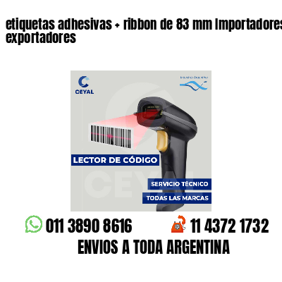 etiquetas adhesivas ribbon de 83 mm Importadores y exportadores