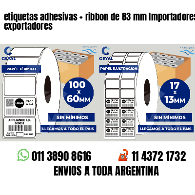 etiquetas adhesivas   ribbon de 83 mm Importadores y exportadores
