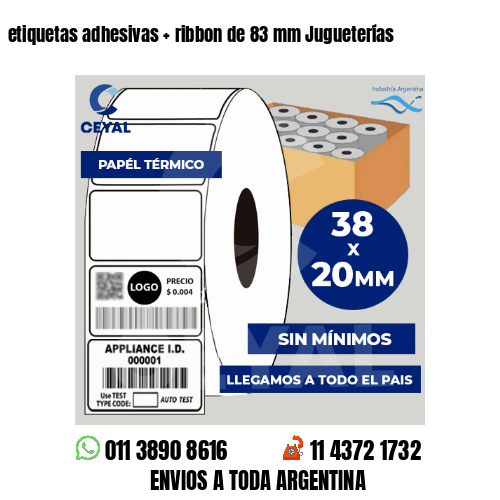 etiquetas adhesivas   ribbon de 83 mm Jugueterías