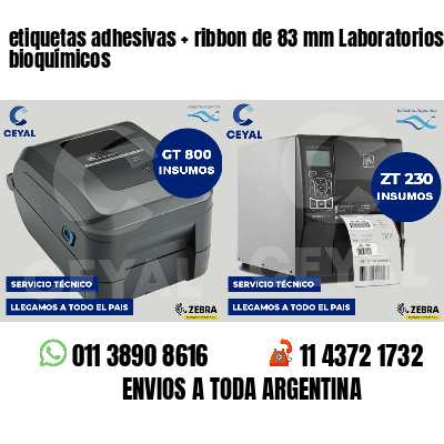 etiquetas adhesivas ribbon de 83 mm Laboratorios bioquímicos