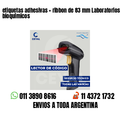 etiquetas adhesivas ribbon de 83 mm Laboratorios bioquímicos