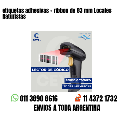etiquetas adhesivas ribbon de 83 mm Locales Naturistas