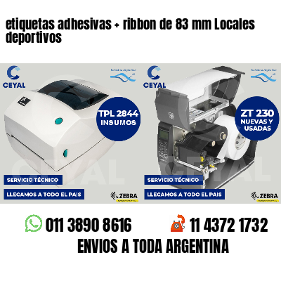etiquetas adhesivas ribbon de 83 mm Locales deportivos