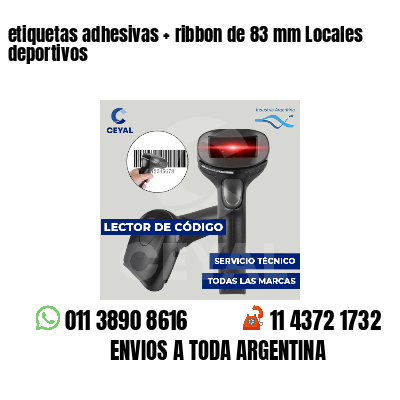 etiquetas adhesivas ribbon de 83 mm Locales deportivos