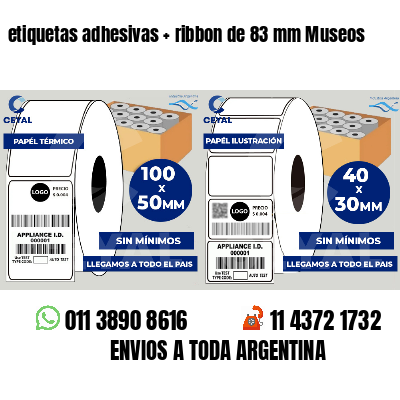 etiquetas adhesivas ribbon de 83 mm Museos