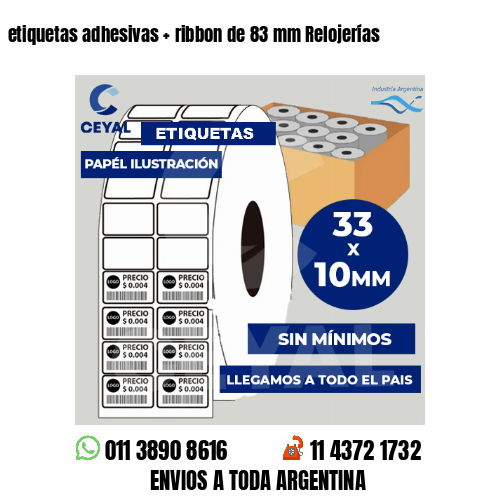 etiquetas adhesivas   ribbon de 83 mm Relojerías
