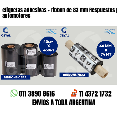 etiquetas adhesivas ribbon de 83 mm Respuestos para automotores