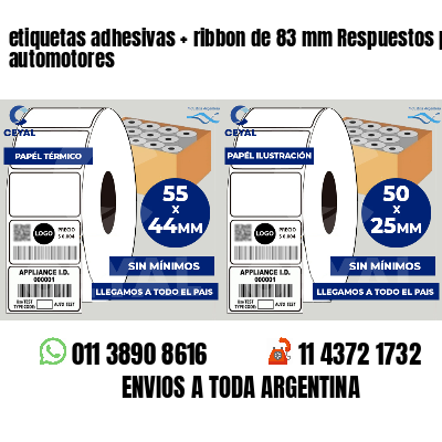 etiquetas adhesivas ribbon de 83 mm Respuestos para automotores