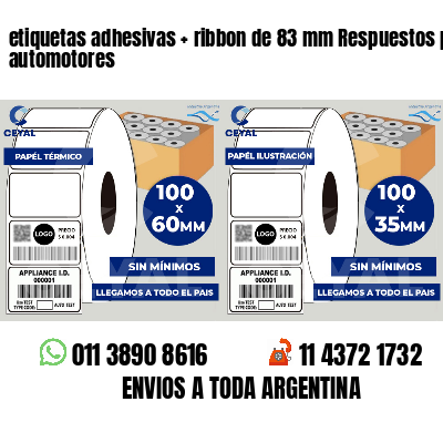 etiquetas adhesivas ribbon de 83 mm Respuestos para automotores