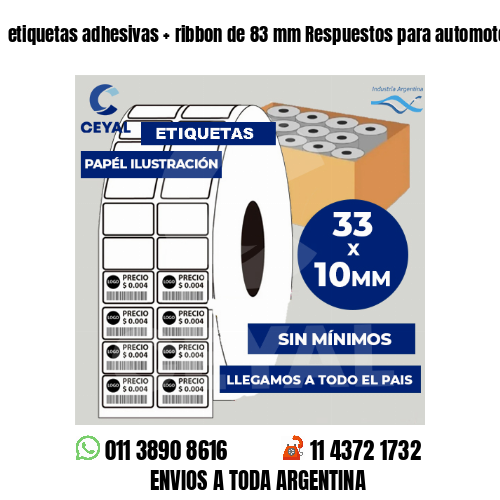 etiquetas adhesivas   ribbon de 83 mm Respuestos para automotores