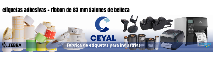 etiquetas adhesivas   ribbon de 83 mm Salones de belleza