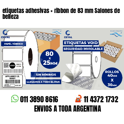 etiquetas adhesivas   ribbon de 83 mm Salones de belleza