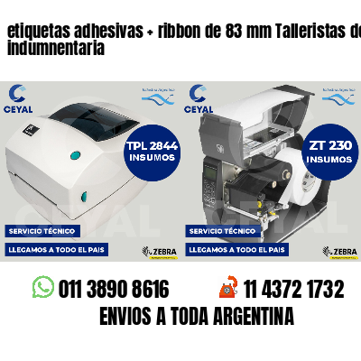 etiquetas adhesivas   ribbon de 83 mm Talleristas de indumnentaria