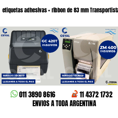 etiquetas adhesivas   ribbon de 83 mm Transportistas